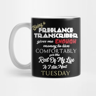 Being a freelance transcriber Mug